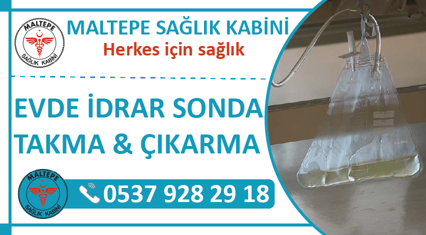 Evde İdrar Sondası Takma, Evde İdrar Sondası Çıkarma, İdrar Sondası Bakımı