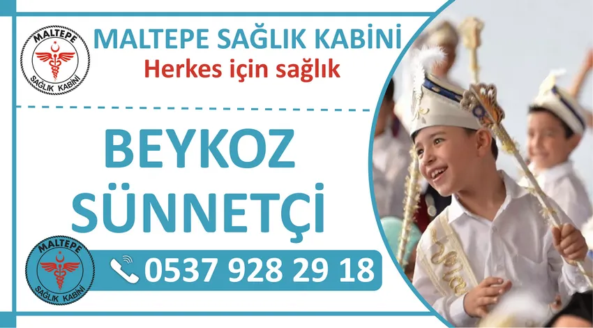 Beykoz Sünnetçi ve Beykoz Evde Sünnet Hizmeti Veren Sağlık Kabini