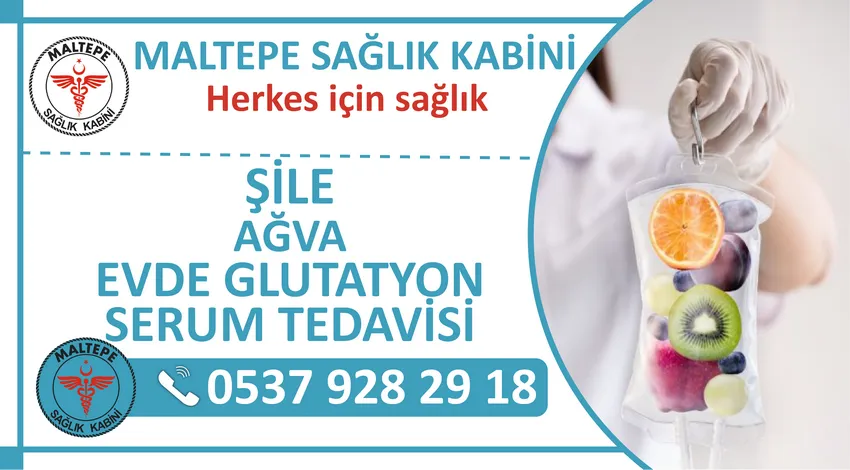 Şile Ağva Evde Glutatyon Serum Takma Tedavisi