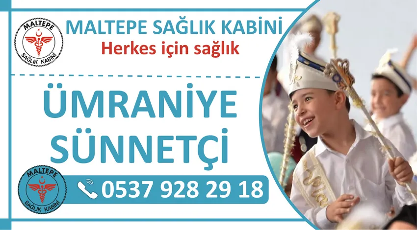 Ümraniye Sünnetçi ve Ümraniye Evde Sünnet Hizmeti Veren Sağlık Kabini