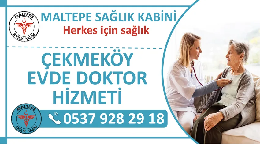 Çekmeköy evde doktor hizmeti ve Çekmeköy ilçesi eve doktor çağırma