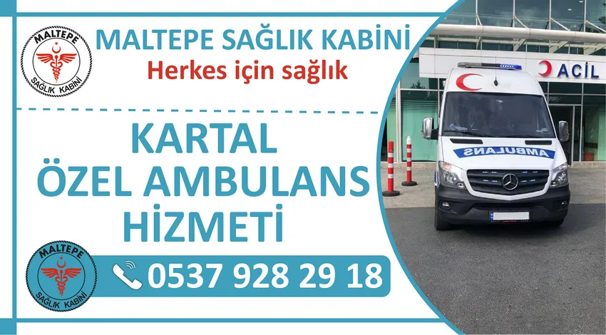 Kartal Özel Ambulans Hizmeti ve Kartal Kiralık Ambulans Fiyatları