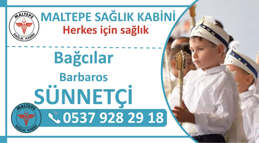 Bağcılar Barbaros Sünnetçi ve Bağcılar Barbaros Mahallesinde Evde Sünnet Hizmeti Veren Sağlık Kabini