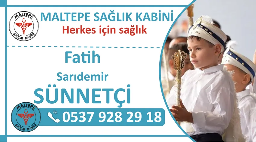 Fatih Sarıdemir Sünnetçi ve Fatih Sarıdemir Mahallesinde Evde Sünnet Hizmeti Veren Sağlık Kabini